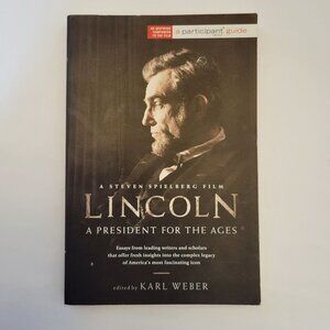 Lincoln : A President for the Ages by Participant Media (2012, Trade Paperback)